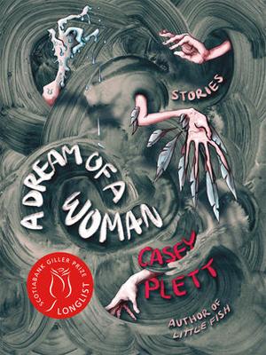A Dream of a Woman, by Casey Plett