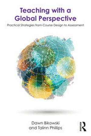 Teaching with a Global Perspective Practical Strategies from Course Design to Assessment