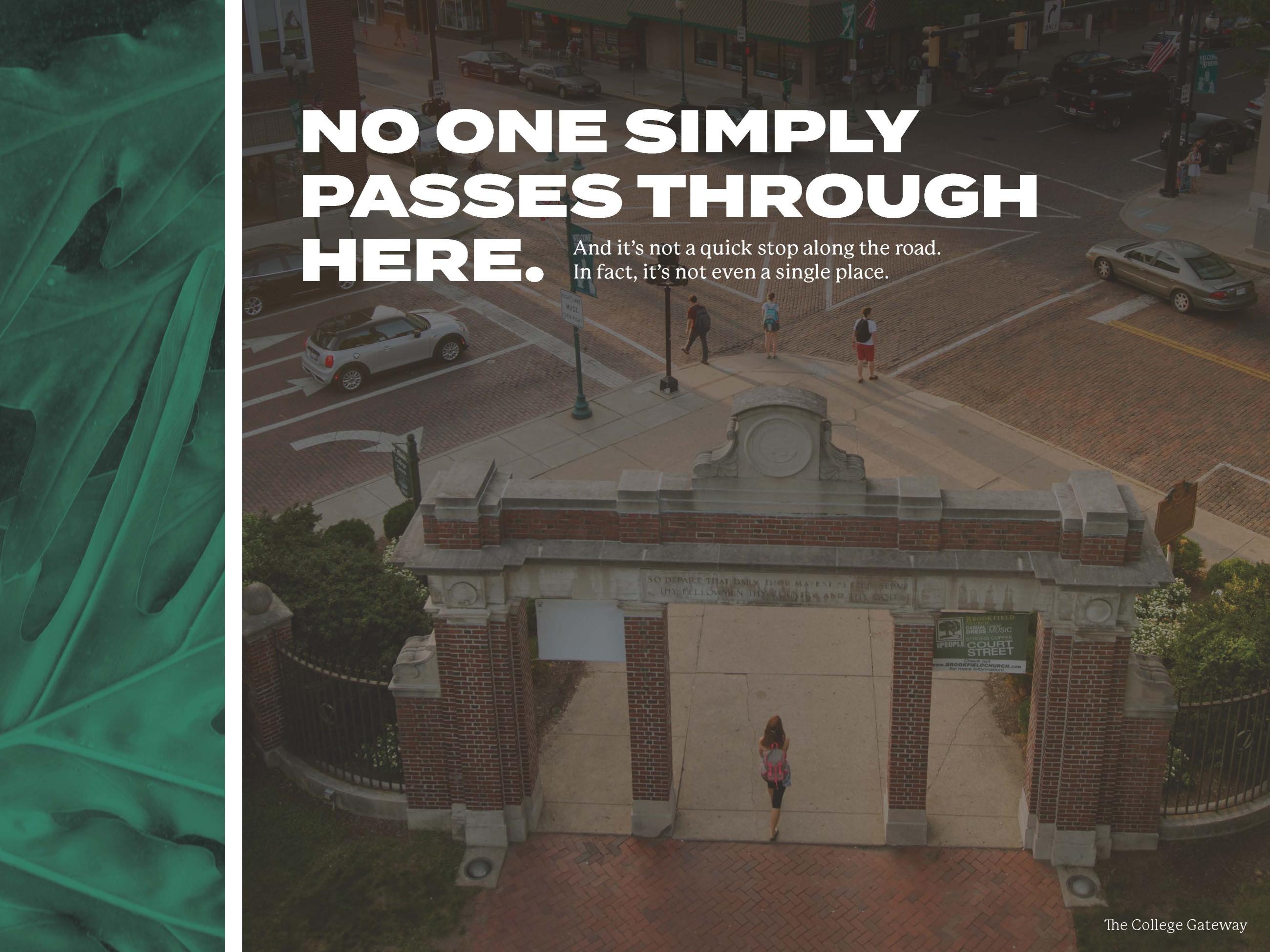 aerial view of College Gate and Court Street with 'No One Simply passes through here. written on the image