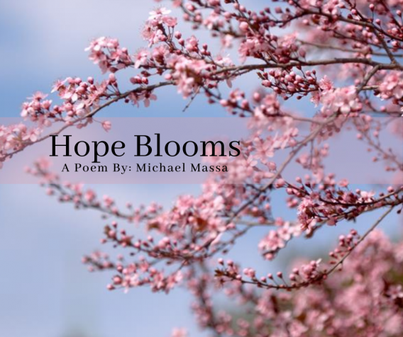 Hope Blooms: A poem by Michael Massa